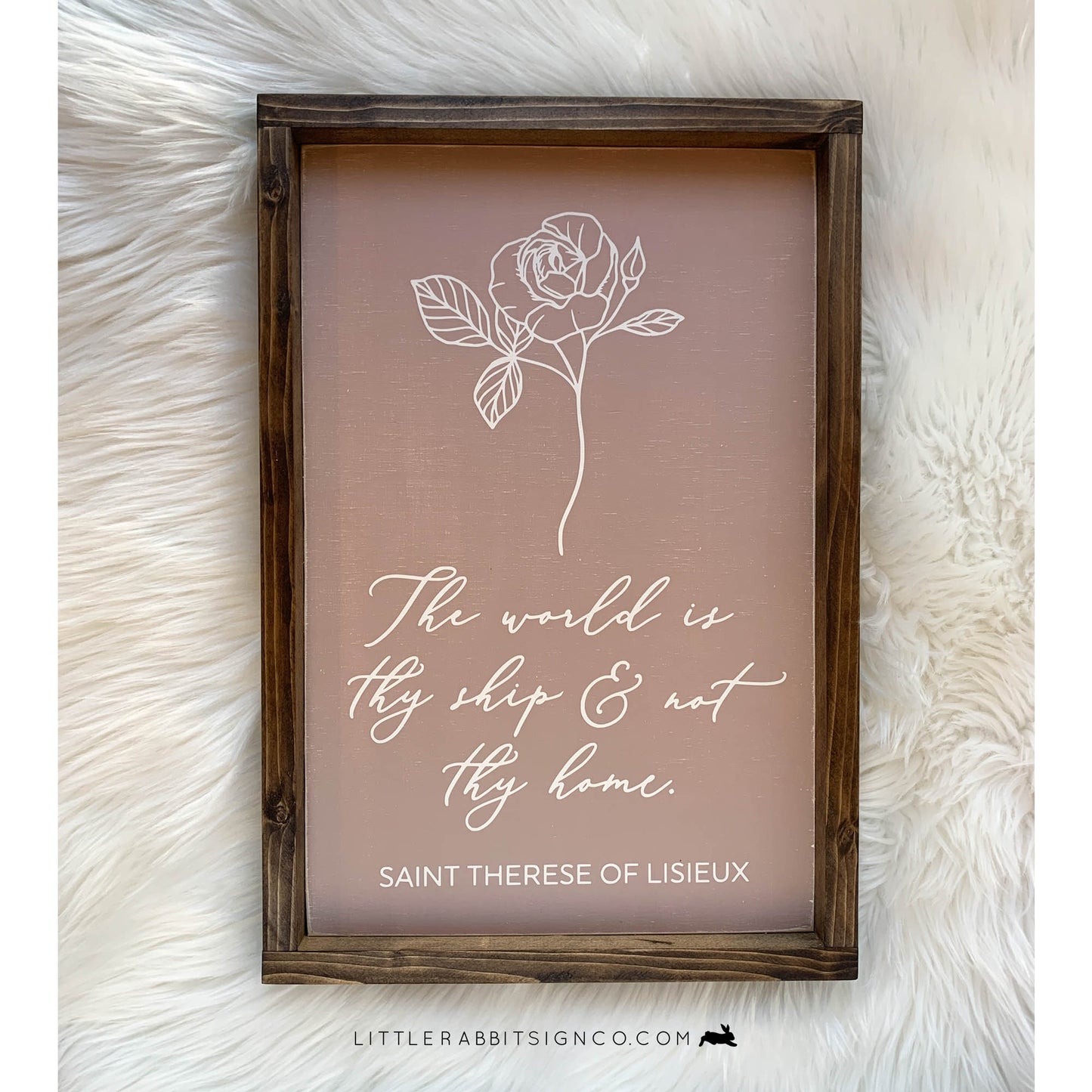 "The world is thy ship and not thy home" Saint Therese of Lisieux, Dusty Pink, Framed Wood Sign